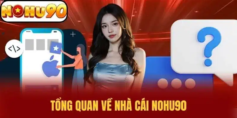 Nguồn gốc, cột mốc hình thành của nhà cái Nohu90
